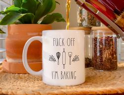 Funny Baking Coffee Mug, F Off I'm Baking, Pastry Chef, Christmas Gift, Baking Lover, Birthday Gift, Gift For Baker, Bak