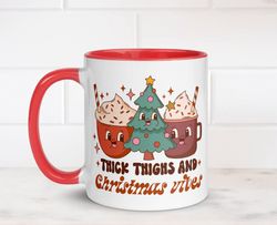 Thick Thighs and Christmas Vibes - Retro Vintage Christmas Mug Mascot - Fun Gift Stocking Filler Secret Santa.jpg