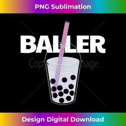 Boba Baller - Bubble Tea Drink - Chic Sublimation Digital Download - Crafted for Sublimation Excellence