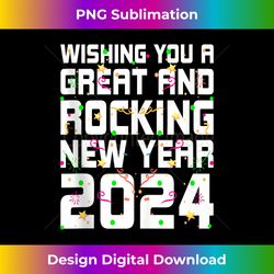 Great and Rocking New Year 2024 Motivational Quote Tank Top - Artisanal Sublimation PNG File - Elevate Your Style with Intricate Details