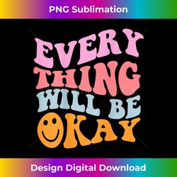 Everything Will Be Okay Inspirational Retro Print On Back - Bohemian Sublimation Digital Download - Animate Your Creative Concepts