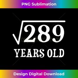 17 years old 17th birthday Square Root of - Urban Sublimation PNG Design - Crafted for Sublimation Excellence