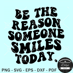 Be the reason SVG, Wavy Text SVG, Inspirational Quote SVG, Motivational Quote SVG