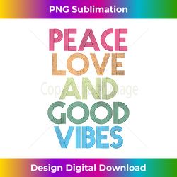 Peace, Love & Good Vibes Quotes Illustration Graphic Desugn - Sublimation-Optimized PNG File - Animate Your Creative Concepts
