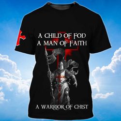 Knight Templar Tshirt: Child of God & Man of Faith - Unwavering Believers Shirt