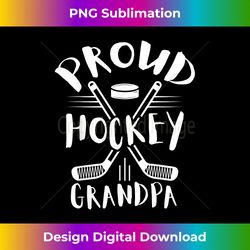 Proud Hockey Grandpa Funny Graphic Tees For Men - Minimalist Sublimation Digital File - Striking & Memorable Impressions