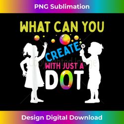 What Can You Create With Just A Dot Happy Dot Bubbles Kids - Minimalist Sublimation Digital File - Infuse Everyday with a Celebratory Spirit