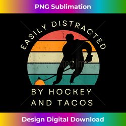 Easily Distracted by Hockey And Tacos Funny Hockey Players - Timeless PNG Sublimation Download - Craft with Boldness and Assurance