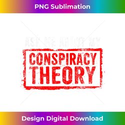 ask me about my conspiracy theory funny tin foil hat - bohemian sublimation digital download - craft with boldness and assurance