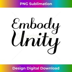 Embody Unity - Inspirational Empowerment Tank Top - Bespoke Sublimation Digital File - Rapidly Innovate Your Artistic Vision
