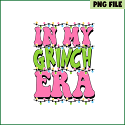 In my grinch era png