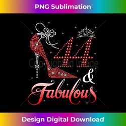 44th Birthday 44 And Fabulous Queen High Heels Crown - Contemporary PNG Sublimation Design - Chic, Bold, and Uncompromising