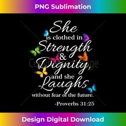 She is Clothed Strength & Dignity Proverbs 3125 Tank Top - Luxe Sublimation PNG Download - Reimagine Your Sublimation Pieces