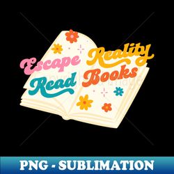 escape reality read books - elegant sublimation png download - transform your sublimation creations
