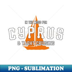 Cyprus  Yacht Tours  Sailing Holidays - Artistic Sublimation Digital File - Perfect for Sublimation Mastery