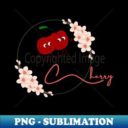 CHERRY FRUITS WITH DESIGN - Modern Sublimation PNG File - Vibrant and Eye-Catching Typography