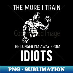 Funny Bodybuilder Quote - Bodybuilding Fan - Elegant Sublimation PNG Download - Revolutionize Your Designs