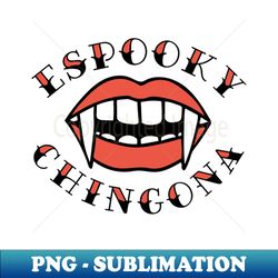 Espooky Chingona - Spooky Chingona - High-Quality PNG Sublimation Download - Vibrant and Eye-Catching Typography