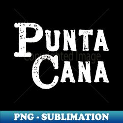 Punta Cana Tourist Vacation Design - Signature Sublimation PNG File - Instantly Transform Your Sublimation Projects