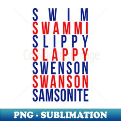 swim swammi slippy - PNG Sublimation Digital Download - Stunning Sublimation Graphics