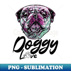 Doggy Love - Exclusive Sublimation Digital File - Create with Confidence