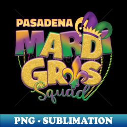 Pasadena Mardi Gras - Signature Sublimation PNG File - Perfect for Personalization