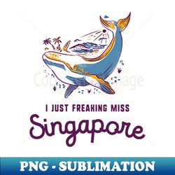 Singapore Tourist Quote Whale - Instant PNG Sublimation Download - Fashionable and Fearless