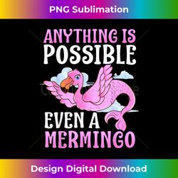 Its Not A Mermaid Or A Flamingo Its A Mermingo - Bespoke Sublimation Digital File - Access the Spectrum of Sublimation Artistry