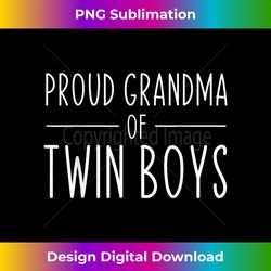 Proud Grandma of Twin Boys Funny Grandmom Kids Mothers Day - Futuristic PNG Sublimation File - Elevate Your Style with Intricate Details