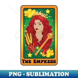 The Empress - PNG Sublimation Digital Download - Fashionable and Fearless
