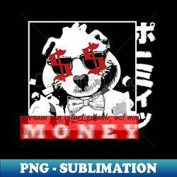 money teddy - Premium Sublimation Digital Download - Enhance Your Apparel with Stunning Detail