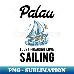 Palau Yacht Sailing Quote Vacation - PNG Sublimation Digital Download - Unlock Vibrant Sublimation Designs