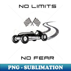 No limits no fear  F1  Motorsport - Special Edition Sublimation PNG File - Defying the Norms