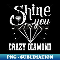 Rock Musician Shine on you crazy diamond - Creative Sublimation PNG Download - Stunning Sublimation Graphics