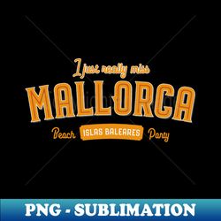 Mallorca Lover Holiday Quote - PNG Sublimation Digital Download - Transform Your Sublimation Creations