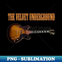 VELVET UNDERGROUND BAND - Decorative Sublimation PNG File - Perfect for Personalization