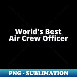 Funny Air Crew Officer Gift - Creative Sublimation PNG Download - Instantly Transform Your Sublimation Projects