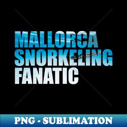 mallorca snorkeling fanatic photo - decorative sublimation png file - unlock vibrant sublimation designs