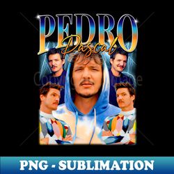 Pedro Pascal - Digital Sublimation Download File - Create with Confidence