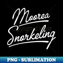 Moorea Snorkeling Vacation Holidays - Premium PNG Sublimation File - Revolutionize Your Designs