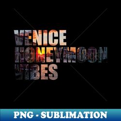 Venice Honeymoon Sunset Photo - Instant PNG Sublimation Download - Bold & Eye-catching