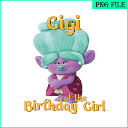 Gigi of the birthday girl png