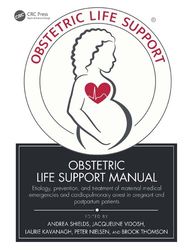 Obstetric Life Support Manual: Etiology, Prevention, and Treatment of Maternal Medical Emergencies and Cardiopulmonary A