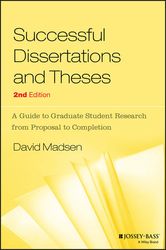 Successful Dissertations and Theses: A Guide to Graduate Student Research from Proposal to Completion by by David Madsen