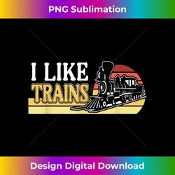 I Like Trains - Crafted Sublimation Digital Download - Pioneer New Aesthetic Frontiers