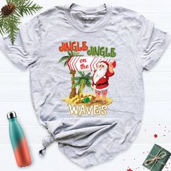 Jingle on the Waves Christmas Shirt, Hawaii Christmas Family Holiday Tee, Florida Christmas Vacation Tee, Tropical Beach