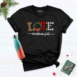 Love Christmas YAll Shirt, Family Christmas Tees, Christmas Shirt, Happy Christmas Shirt, Christmas Gift Shirt, Christma
