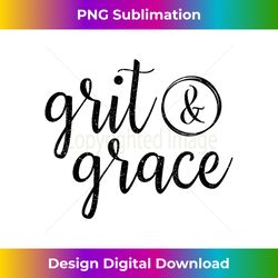 Grit & Grace Vintage Distressed Text T - Sophisticated PNG Sublimation File - Lively and Captivating Visuals
