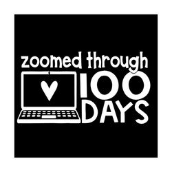 Zoomed Through 100 Days Svg, Trending Svg, Study On Zoom Svg, 100 Days Zoom, Virtual Learning Svg, Teacher Svg, Teaching