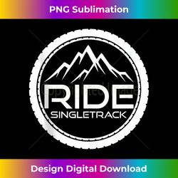 Mountain Bike MTB Single Track Biking Mountain Biker Gift Tank Top - Eco-Friendly Sublimation PNG Download - Access the Spectrum of Sublimation Artistry